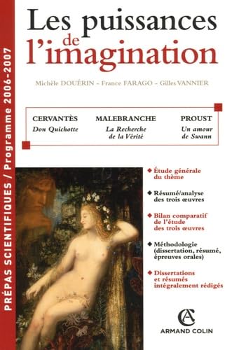 Beispielbild fr Les puissances de l'imagination : Don Quichotte de Cervants ; La Recherche de la Vrit de Malebranche ; Un amour de Swann de Proust zum Verkauf von pompon