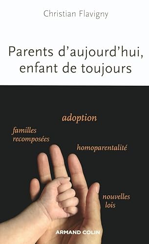 Beispielbild fr Parents d'aujourd'hui, enfant de toujours zum Verkauf von medimops