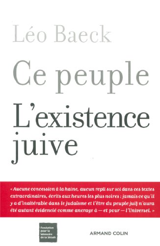 Ce peuple - L'existence juive: L'existence juive (9782200346959) by Baeck, LÃ©o