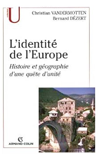 9782200347482: L'identit de l'Europe: Histoire et gographie d'une qute d'unit