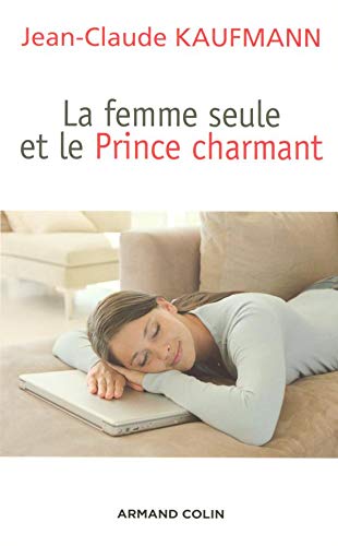 Stock image for La femme seule et le Prince charmant for sale by Ammareal