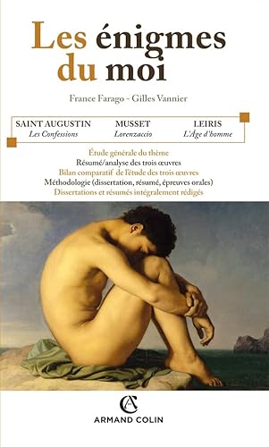 Beispielbild fr Les nigmes du moi : Les Confessions (Livre X) de saint Augustin ; Lorenzaccio de Musset ; L'Age d'homme de Leiris zum Verkauf von medimops