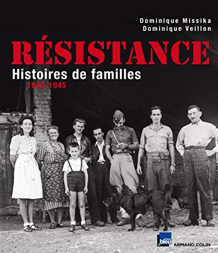 Beispielbild fr Rsistance : Histoires De Familles : 1940-1945 zum Verkauf von Librera Prez Galds
