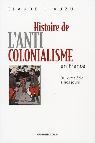 9782200350932: Histoire de l'anticolonialisme en France: Du XVIe sicle  nos jours