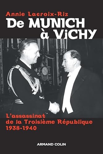 de Munich à Vichy - l'assassinat de la Troisième République 1938-1940 - Lacroix-Riz, Annie