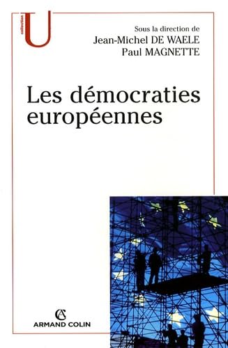 Stock image for Les dmocraties europennes: Approche compare des systmes politiques nationaux for sale by Ammareal