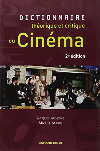 Dictionnaire thÃ©orique et critique du cinÃ©ma - 2e Ã©d. (9782200351281) by Marie, Michel; Aumont, Jacques