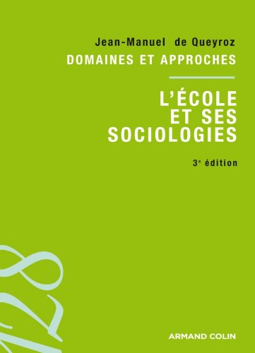 Imagen de archivo de L'cole et ses sociologies 3ed: Domaines et approches a la venta por Ammareal