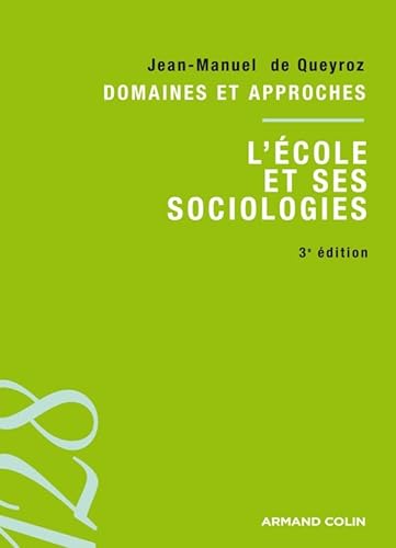 Stock image for L'cole et ses sociologies 3ed: Domaines et approches for sale by Ammareal