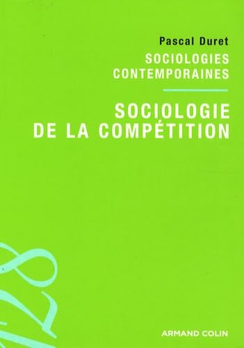 9782200355296: Sociologie de la comptition: Sociologies contemporaines