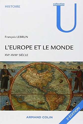 EUROPE ET LE MONDE XVI-XCIII Siecle 5e Edition