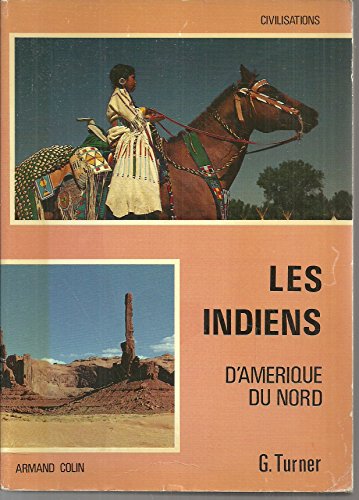 Imagen de archivo de Les indiens d'amerique du nord [Paperback] TURNER GEOFFREY a la venta por LIVREAUTRESORSAS