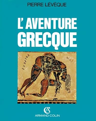 Stock image for L'Aventure grecque, 6e dition for sale by Ammareal