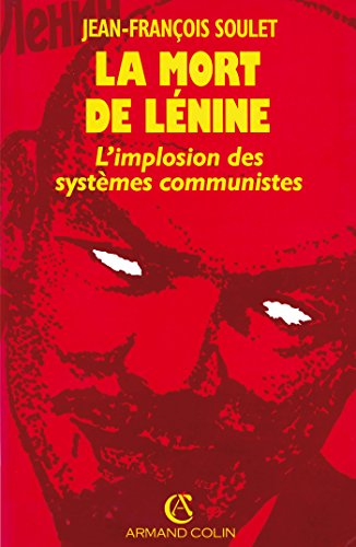 9782200372507: La mort de Lnine - l'implosion des systmes communistes: l'implosion des systmes communistes