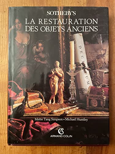 Beispielbild fr La restauration des objets anciens (Arts d'intrieurs) zum Verkauf von Ammareal