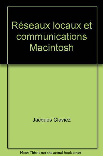 Stock image for Rseaux locaux et communications Macintosh for sale by Librairie Th  la page