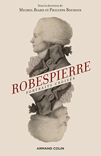 Stock image for Robespierre. Portraits croiss - 2e d.: Portraits croiss for sale by Ammareal