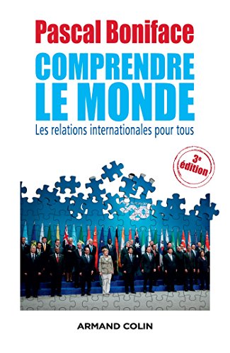 Beispielbild fr Comprendre le Monde - 3e dition - Les relations internationales pour tous: Les relations internationales pour tous zum Verkauf von Ammareal