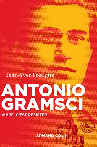 9782200601195: Antonio Gramsci - Vivre, c'est rsister (Nouvelles biographies historiques)