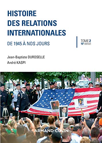 Stock image for Histoire des relations internationales - 16e d. - De 1945  nos jours for sale by medimops