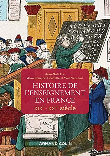 Imagen de archivo de Histoire de l'enseignement en France - XIXe-XXIe sicle: XIXe-XXIe sicle a la venta por EPICERIE CULTURELLE