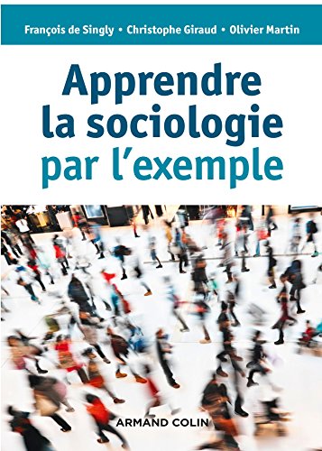 Stock image for Apprendre la sociologie par l'exemple - 3e d. for sale by Ammareal