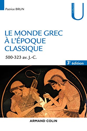 Imagen de archivo de Le monde grec  l'poque classique - 3e d. - 500-323 av. J.-C. a la venta por medimops