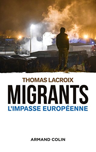 Beispielbild fr Migrants - L'impasse europ�enne: L'impasse europ�enne zum Verkauf von Wonder Book