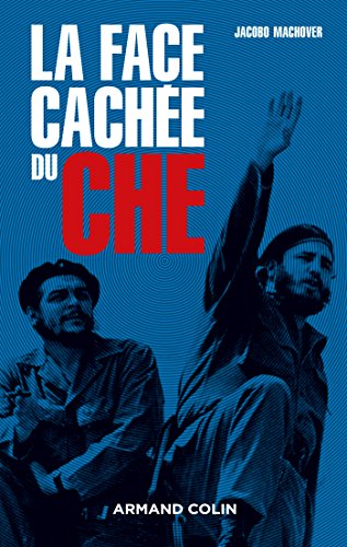 Beispielbild fr La face cache du Che zum Verkauf von Buchpark