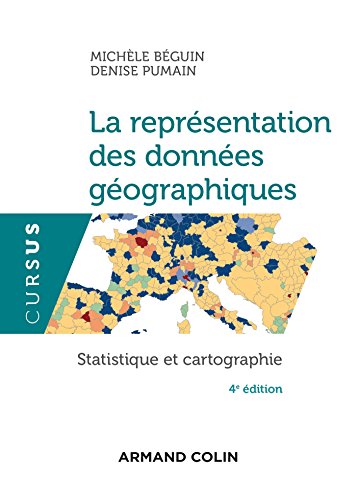 Beispielbild fr La reprsentation des donnes gographiques - 4e d. - Statistique et cartographie: Statistique et cartographie zum Verkauf von Ammareal