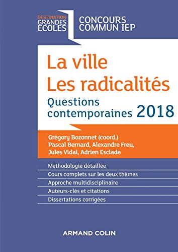 Imagen de archivo de La ville, les radicalits - Questions contemporaines IEP 2018: Questions contemporaines IEP 2018 (2018) a la venta por LeLivreVert