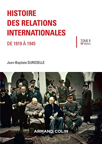 Stock image for Histoire des relations internationales - De 1919  1945: De 1919  1945 for sale by EPICERIE CULTURELLE