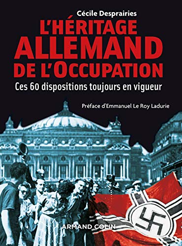 Beispielbild fr L'Hritage allemand de l'Occupation - Ces 60 dispositions toujours en vigueur zum Verkauf von medimops