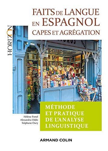 Imagen de archivo de Faits de langue en espagnol : mthode et pratique de l'analyse linguist - 2e d. - Capes/Agrgation: Capes/Agrgation Espagnol a la venta por Gallix