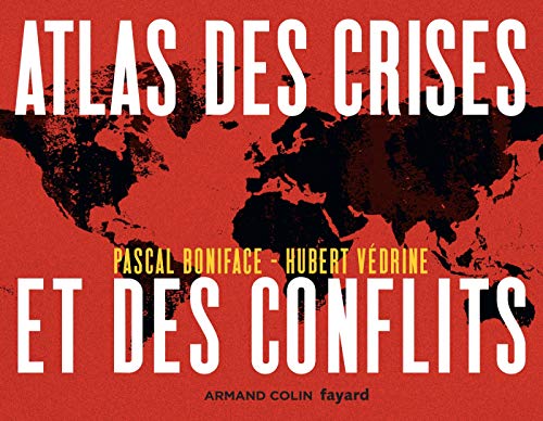 Beispielbild fr Atlas des crises et des conflits - 4e d. zum Verkauf von Ammareal