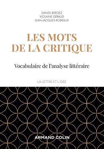 9782200626440: Les mots de la critique - 4e d. - Vocabulaire de l'analyse littraire: 1 (La lettre et l'ide)