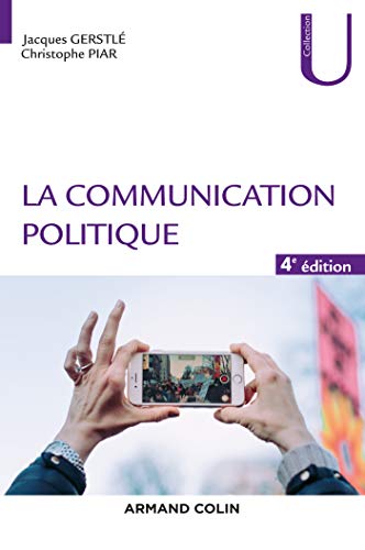 Imagen de archivo de La communication politique - 4e éd. a la venta por Librairie A LA PAGE
