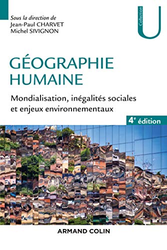 Beispielbild fr Géographie humaine - 4e éd. - Mondialisation, inégalités sociales et enjeux environnementaux: Mondialisation, inégalités sociales et enjeux environnementaux zum Verkauf von Librairie A LA PAGE