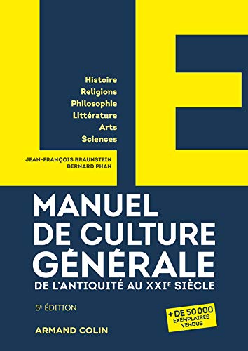 Beispielbild fr LE manuel de culture gnrale - 5e d. - De l'Antiquit au XXIe sicle: De l'Antiquit au XXIe sicle zum Verkauf von Gallix