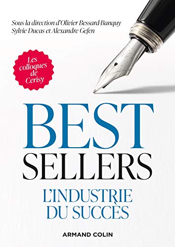 Beispielbild fr Best-sellers - L'industrie du succs: L'industrie du succs [Broch] Bessard-Banquy, Olivier; Ducas, Sylvie et Gefen, Alexandre zum Verkauf von Au bon livre