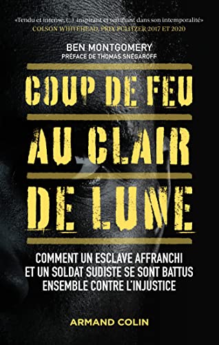 Stock image for Coup de feu au clair de lune: Comment un esclave affranchi et un soldat sudiste se sont battus ensemble contre l'injustice for sale by medimops