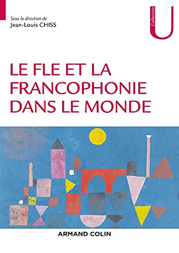 Stock image for Le FLE et la francophonie dans le monde for sale by Gallix