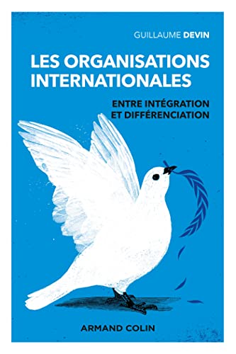 Beispielbild fr Les organisations internationales - 3e d.: Entre intgration et diffrenciation zum Verkauf von Gallix