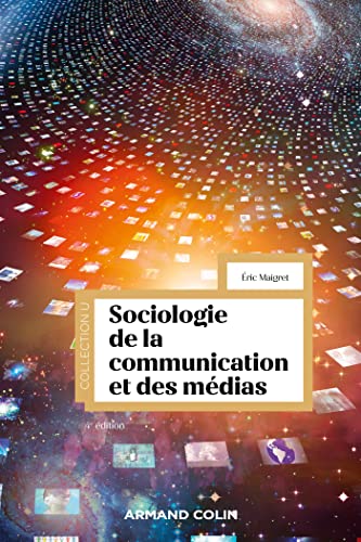 Beispielbild fr Sociologie de la communication et des mdias - 4e d. zum Verkauf von Gallix