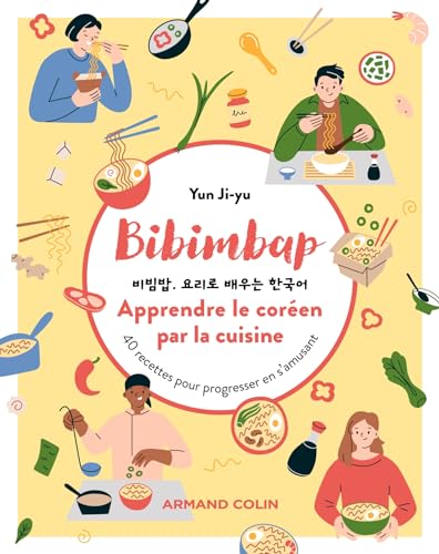 Beispielbild fr Bibimbap. Apprendre le coréen par la cuisine: 40 recettes pour progresser en s'amusant [FRENCH LANGUAGE - Soft Cover ] zum Verkauf von booksXpress