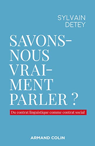 Beispielbild fr Savons-nous vraiment parler ?: Du contrat linguistique comme contrat social zum Verkauf von medimops