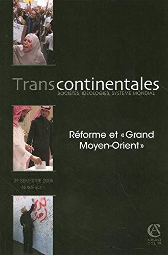 Beispielbild fr Transcontinentales n 1 - 1/2005: Rforme et Grand moyen-Orient zum Verkauf von Ammareal