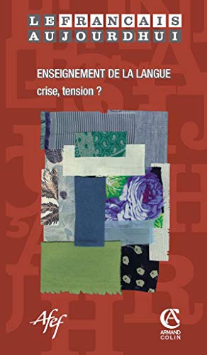 Beispielbild fr Le franais aujourd'hui, N 156, Mars 2007 : Enseignement de la langue : crise, tension ? zum Verkauf von medimops