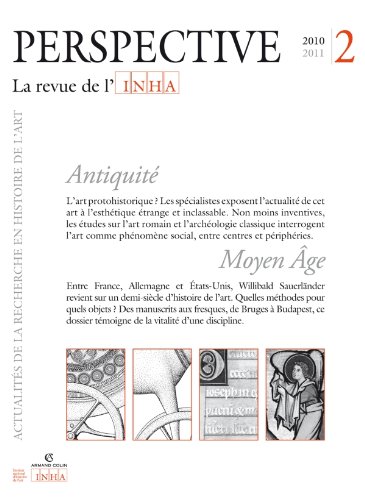 PERSPECTIVE. LA REVUE DE L'INHA, 2010-2. ANTIQUITE/MOYEN AGE (9782200926557) by AUTEURS DIVERS
