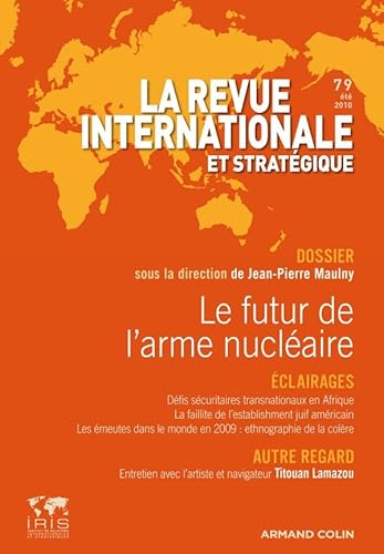 Beispielbild fr Revue internationale et stratgique, n 79 (3/2010): Le futur de l'arme nuclaire zum Verkauf von Buchpark